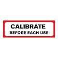 "Calibrate Before Each Use" Rectangular Paper Label with Red Border - 3" x 1"