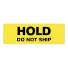 "Hold - Do Not Ship" Rectangular Paper Label with Yellow Background - 3" x 1"