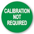 "Calibration Not Required" Round Paper Label with Green Background - 2" Dia.