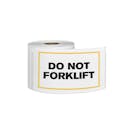 "Do Not Forklift" Horizontal Rectangular Paper Label with Yellow Border - 3" x 5"