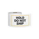 "Hold - Do Not Ship" Horizontal Rectangular Paper Label with Yellow Border - 3" x 5"