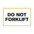 "Do Not Forklift" Horizontal Rectangular Paper Label with Yellow Border - 4" x 6"
