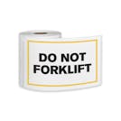 "Do Not Forklift" Horizontal Rectangular Paper Label with Yellow Border - 4" x 6"