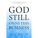 God Still Owns This Business Paperback Book by Kevin Kempton